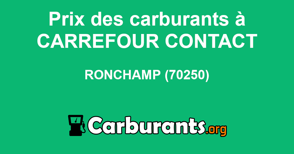 Station essence CARREFOUR CONTACT à Ronchamp, prix des carburants