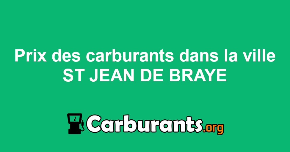 Comparatif des prix du carburant à St Jean De Braye (Loiret) Carburants